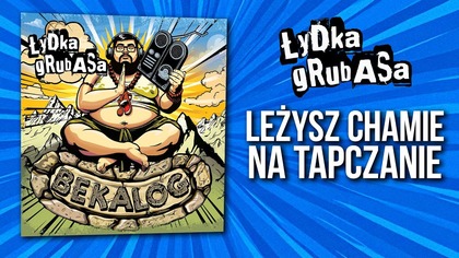 Łydka Grubasa - Leżysz Chamie na tapczanie | BEKALOG (2025)