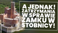 Zatrzymania w sprawie budowy zamku w Stobnicy! Czy budowla zostanie rozebrana?