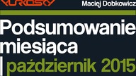 PODSUMOWANIE MIESIĄCA | PAŹDZIERNIK | YURKOSKY & MACIEJ DOBKOWICZ