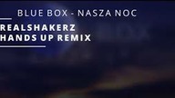 BLUE BOX - Nasza noc (Realshakerz Hands Up Remix) 2021