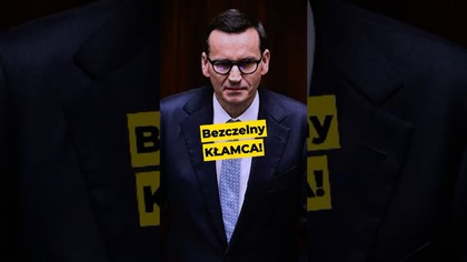 Morawiecki bezczelnym kłamcą! #PiS #PiStoMafia #PiStoRosja