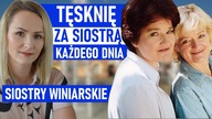 Siostry aktorki, drastycznie rozdzielił los: Tęsknie co dzień Maria i Basia Winiarskie