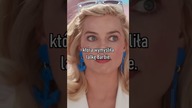 Czy wiedziałeś, że w Barbie...