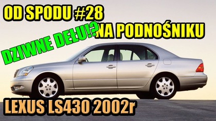 OD SPODU #28 NA PODNOŚNIKU LEXUS LS430, PODWOZIE, ZAWIESZENIE, SILNIK, BAJERY.