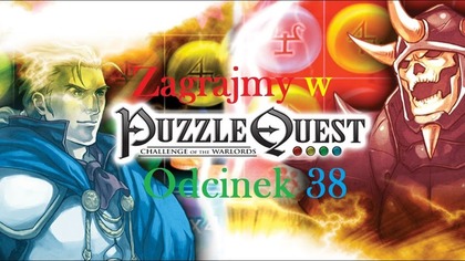 Zagrajmy w Puzzle Quest - Odcinek 38 - Niewiarygodny wyczyn
