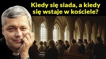 Kiedy się siada, kiedy się wstaje w kościele #pawlukiewicz