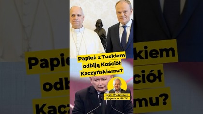 Papież z Tuskiem odbiją Kościół Kaczyńskiemu? #Tusk #kaczyński #kościół