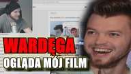 WARDĘGA OGLĄDA MÓJ FILM!