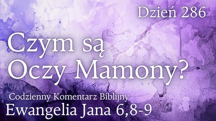 Czym są oczy mamony? | Ew.  Jana 6,8-9 | Fabian Błaszkiewicz