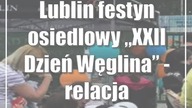 Lublin: festyn osiedlowy XXII Dzień Węglina - relacja