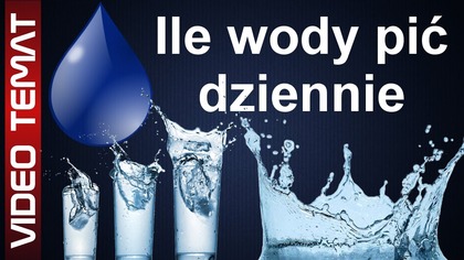 Ile wody powinno się pić dziennie