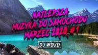 DJ W&oacute;jo - Najlepsza Muzyka Do Samochodu | KLUBOWA MUZYKA #1 Marzec 2020