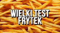 WIELKI TEST FRYTEK (McDonald's vs Burger King vs KFC)