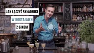Jak robić koktajle i dobierać składniki do aromatów bazowego alkoholu.  Przepisy na drinki z ginem!