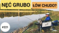#221 NĘĆ GRUBO ŁÓW CHUDO? FEEDER NA ODRZE