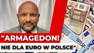 ARMAGEDON! Tak skończyłoby się wprowadzenie euro w Polsce Gosek nie pozostawia złudzeń