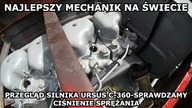 Ursus C 360 sprawdzamy ciśnienie na tłokach i kilka słów o Zetorze 25 z 1948 roku