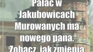 Pałac w Jakubowicach Murowanych ma nowego pana.  Zobacz, jak zmienia się zaniedbany zabytek