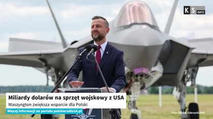 Miliardy dolarów na sprzęt wojskowy z USA.  Waszyngton zwiększa wsparcie dla Polski [KS Info]