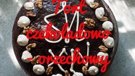 TORT CZEKOLADOWO - ORZECHOWY