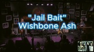 "Jail Bait" ...  Wishbone Ash ...  live ...  with lyrics ....