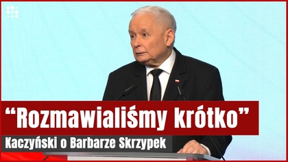Kaczyński rozmawiał ze Skrzypek przed śmiercią.  Prezes PiS ujawnia | Gazeta.pl