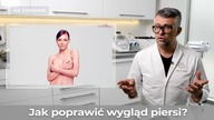 JAK POPRAWIĆ WYGLĄD PIERSI?