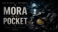 Isle of Music x RhytmReel - Mora in My Pocket (Dark Deep House 2026) 