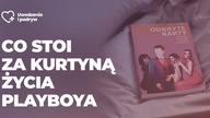 Co stoi za kurtyną życia playboya