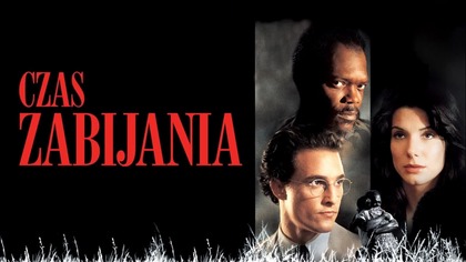 08 Czas zabijaпia (1996) [Lektor PL] - A Time to KiII