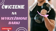 ĆWICZENIE na WYRZEŹBIONE BARKI  WZNOSY RAMION PRZODEM z HANTLAMI