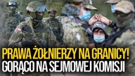 Prawa żołnierzy na granicy.  Gorąca dyskusja na sejmowej komisji || Kanał Polityczny