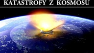 Kosmiczne katastrofy które zmieniły świat
