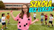 SZKOŁA JEST FAJNA...  KIEDY NIE MA LEKCJI  Zdradzam jaką będę miała pracę jak dorosnę.  Daily Vlog