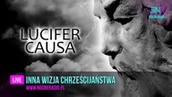 Inna wizja chrześcijaństwa cz.  1 [Lucifer Causa]