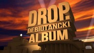 DROP. / Debiutancki Album
