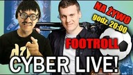 Gadamy o piłce i gramy w FIFE z widokiem na mecz - NA ŻYWO z Footroll - CYBER LIVE