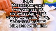 Gdy nos masz tak zatkany, że wspominasz jak nie był zatkany.