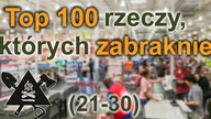 Folia, kremy i papier toaletowy, czyli miejsca 21-30 z listy Top 100 rzeczy... 