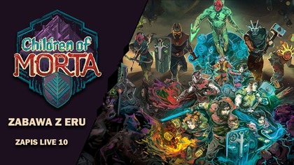 23. 03. 2025 -  AL: Children of Morta z Eru  10