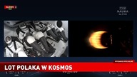 Zapisy z transmisji z lotu Sławosza Uznańskiego-Wiśniewskiego w Kosmos na antenie TVP Nauka 25. 06. 
