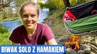 Biwak wiosenny solo.  Hamak i wypasione tosty z ogniska.