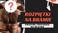 ĆWICZENIE na KLATKĘ  ROZPIĘTKI na BRAMIE