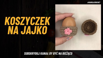 JAK ZROBIĆ KOSZYCZEK, PODSTAWKĘ NA JAJKO NA SZYDEŁKU #531