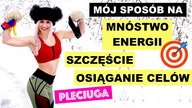 Jak WTRWAĆ W POSTANOWIENIACH NOWOROCZNYCH, Być Szczęśliwym, Mieć Więcej Energii