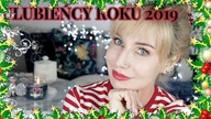 ULUBIENCY ROKU 2019- THE BEST OF 2019 | Delicious Beauty