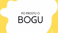 Po prostu #oBogu - Odcinek 46 - Co oznacza, że Jezus wstąpił do nieba? Kiedy będzie koniec świata?
