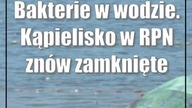 Bakterie w wodzie.  Kąpielisko w RPN znów zamknięte