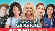 ATTAWAY GENERAL | Season 3 | Meet The Cast