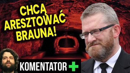 Pilne! Chcą Aresztować Brauna! Mają Plan! - Analiza Ator